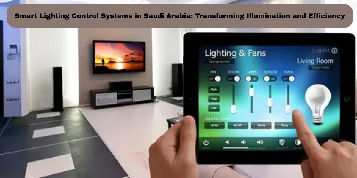 Smart Lighting Control Systems in Saudi Arabia: Transforming Illumination and Efficiency